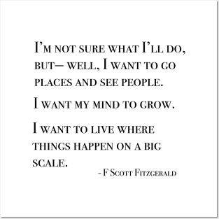 I want to go places and see people - Fitzgerald quote Posters and Art